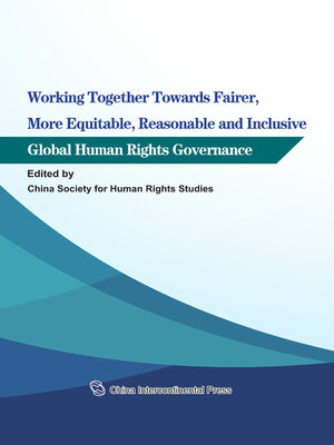 cover image of Working Together Towards Fairer, More Equitable, Reasonable and Inclusive Global Human Rights Governance